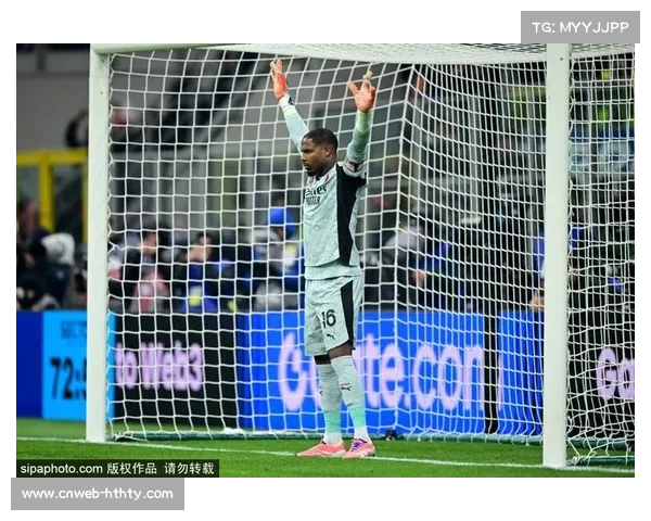 米兰关注迈尼昂续约决定，门将市场暗流涌动